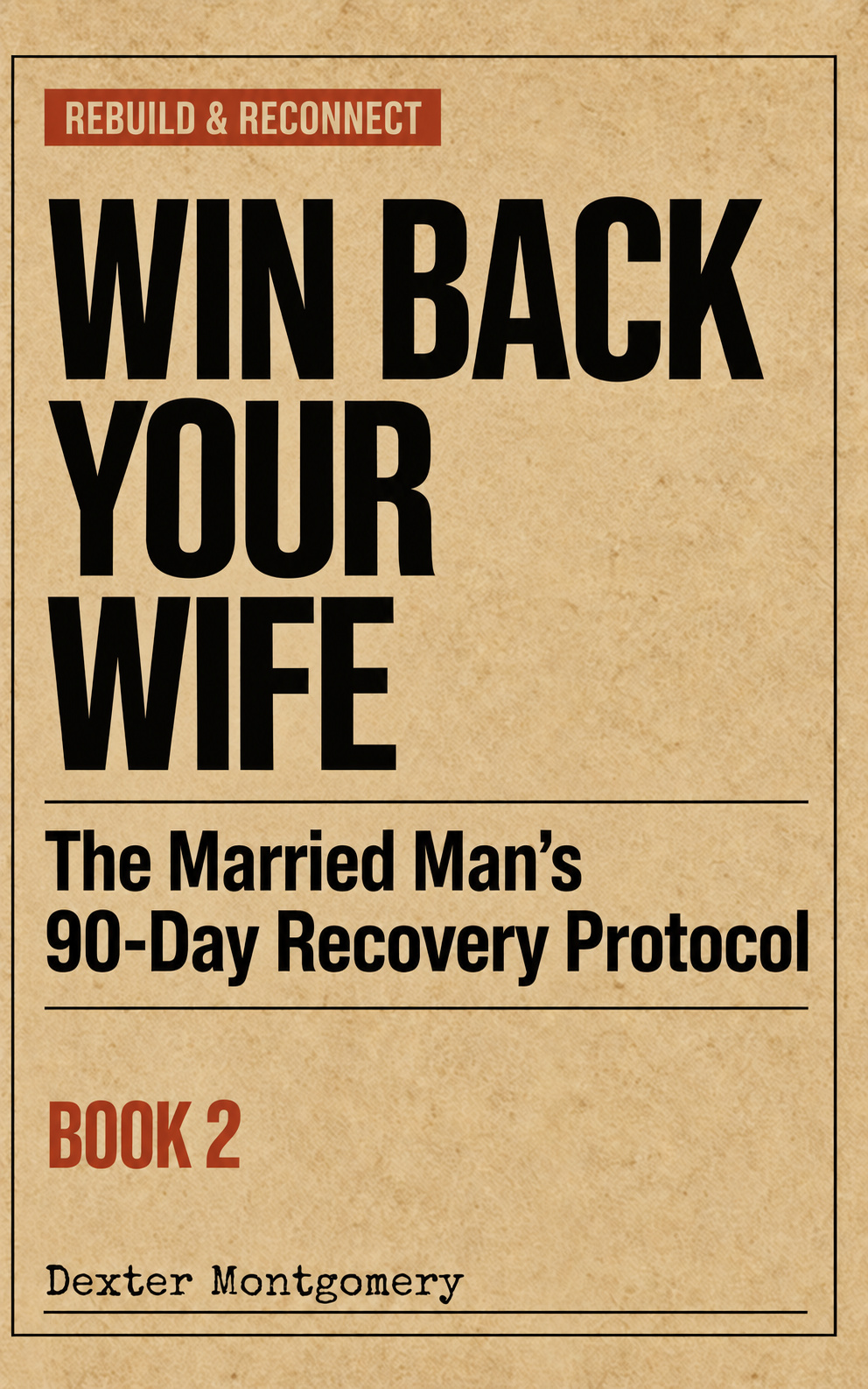 Win Back Your Wife by Dexter Montgomery — book cover